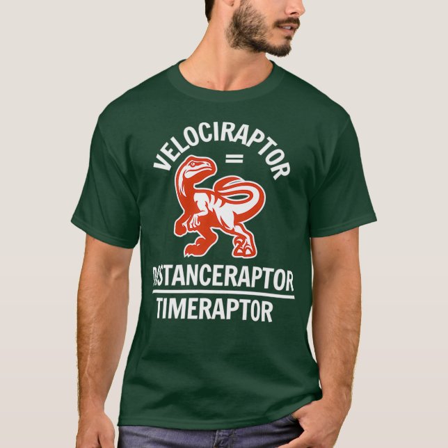 Funny Velociraptor Physics Math Dinosaur Joke T Shirt (Framsida)