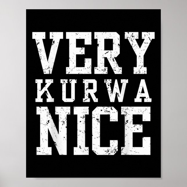 Funny Very Kurwa Nice Lish English Sarcasm Quote M Poster (Framsidan)