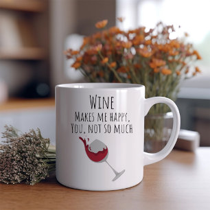 Funny Vin gör mig till Lycklig-kaffe Mugg