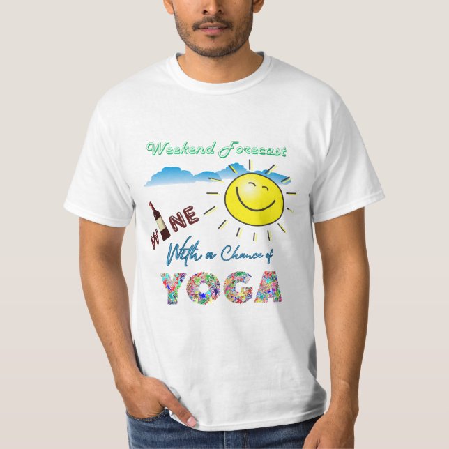 FUNNY! Vin och Yoga - Helg prognos T-Shirt (Framsida)