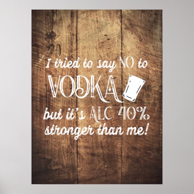 Funny Vodka Drinker Quote Wood Textured Poster (Framsidan)