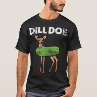 Funny Vuxen humor Dill Doe Hjort Rednackspickle An T Shirt