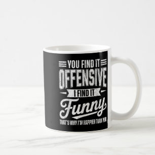 Funny Vuxen humor Sarkastic Offensisive Lycklig Fe Kaffemugg