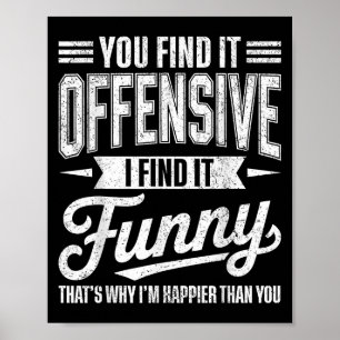 Funny Vuxen humor Sarkastic Offensisive Lycklig Fe Poster