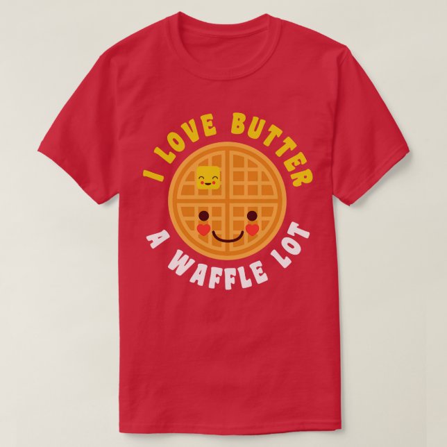 Funny Waffle Breakfast Älskare Butter Food Pun Cut T Shirt (Design framsida)