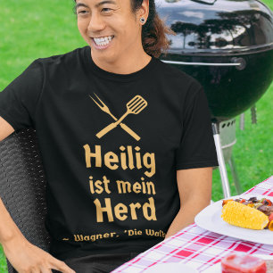 Funny Wagner Die Walkure Cute Opera Quote Grilling T Shirt