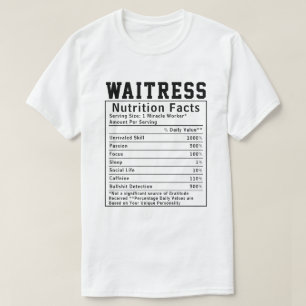 Funny Waitress Nutrition Facts Employee Worker T Shirt