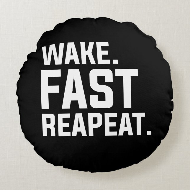 Funny Wake Fast Repeat Graphic Sarkastic Rund Kudde (Framsidan)