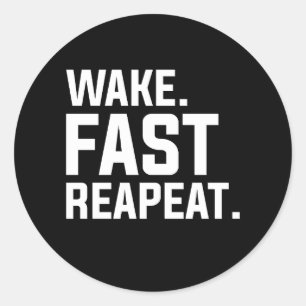 Funny Wake Fast Repeat Graphic Sarkastic Runt Klistermärke