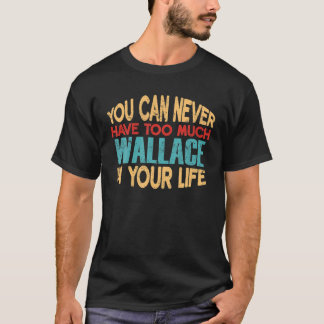 Funny Wallace Personlig Tshirt First Namn Joke T Shirt