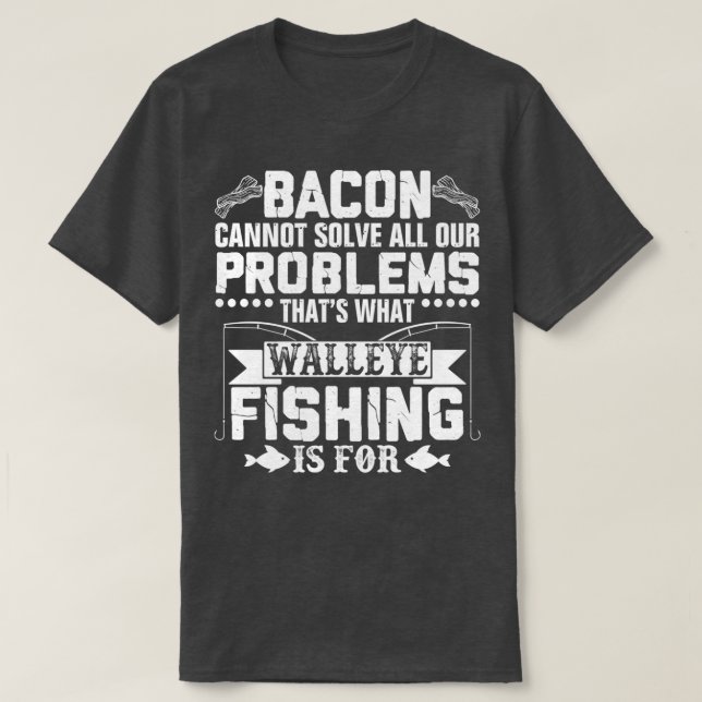 Funny Walleye Fishing Sarcastic T Shirt (Design framsida)