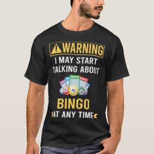 Funny Warning Bingo T Shirt