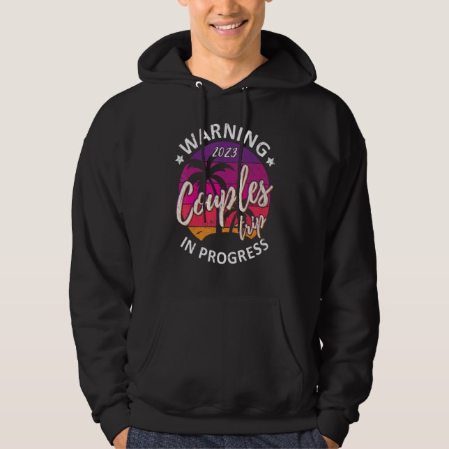 Funny Warning Couples Trip 2023 In Progress Retro  Hoodie (Framsida)