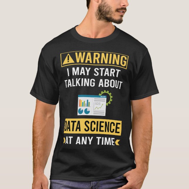 Funny Warning Data Science T Shirt (Framsida)