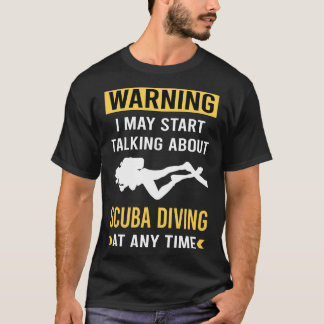 Funny Warning Dyka Diver T Shirt