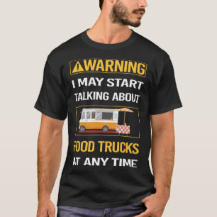 Funny Warning Food Lastbil Lastbilar T Shirt