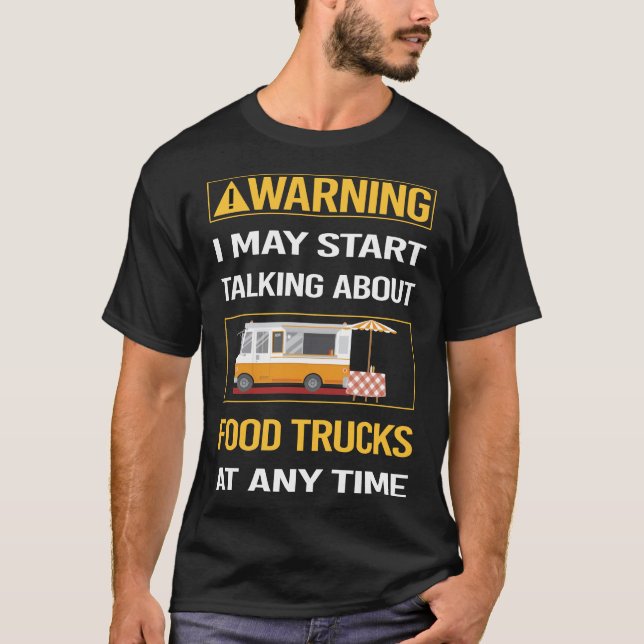 Funny Warning Food Lastbil Lastbilar T Shirt (Framsida)