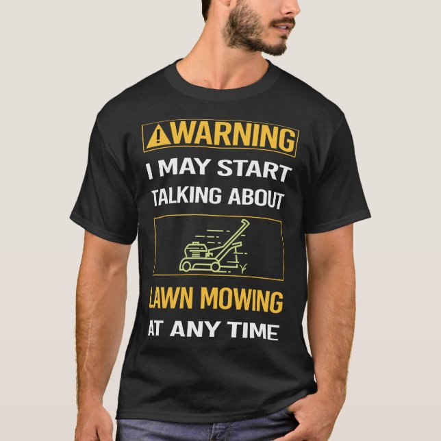 Funny Warning Gräsmatta Mving Mower Lawnmower T Shirt (Framsida)
