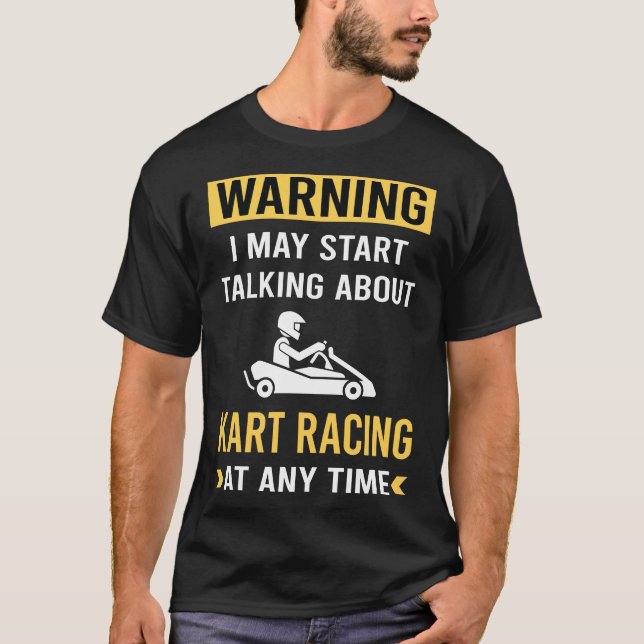 Funny Warning Kart Tävla Karts T Shirt (Framsida)