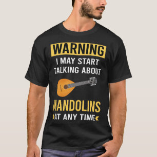 Funny Warning Mandolin T Shirt