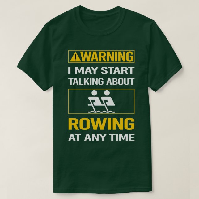 Funny Warning Rowing Row Rower T Shirt (Design framsida)