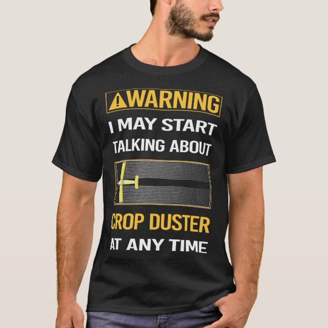 Funny Warning Skörd Duster T Shirt (Framsida)
