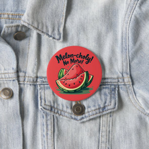 Funny Watermelon Pun "Melon-choly No more" Knapp