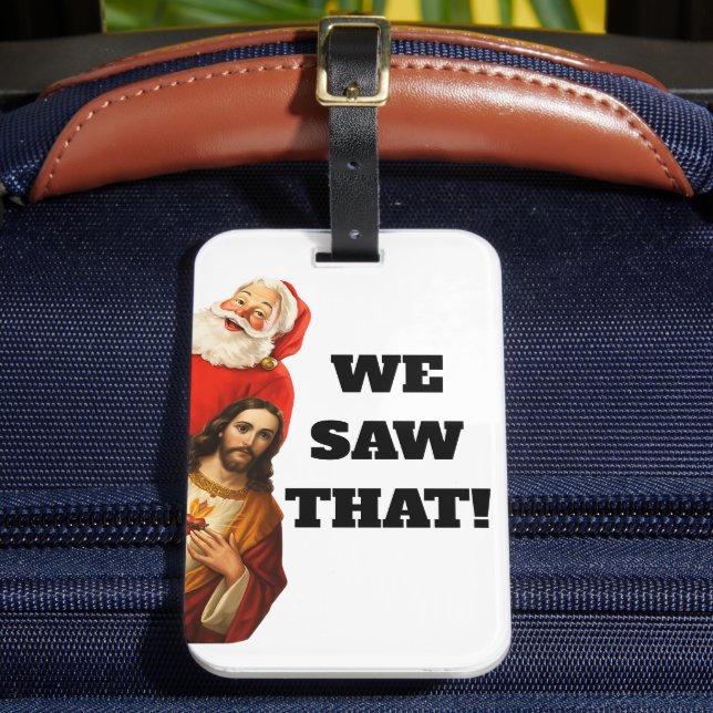 Funny “We Saw That” Santa and Jesus Design Bagagebricka (Framsida Insitu 2)
