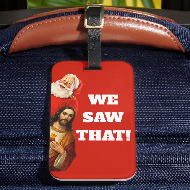 Funny “We Saw That” Santa and Jesus Design Bagagebricka (Framsida Insitu 2)