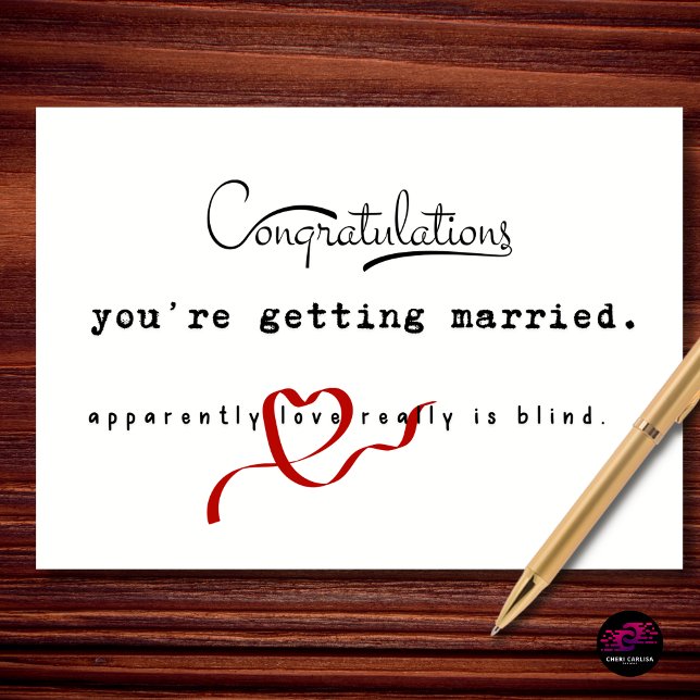 Funny Wedding Congratulations Love Is Blind Joke Kort (love is blind. apparently engagement proves it.)