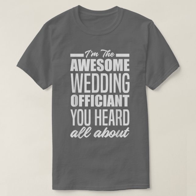 Funny Wedding Officiant  T Shirt (Design framsida)