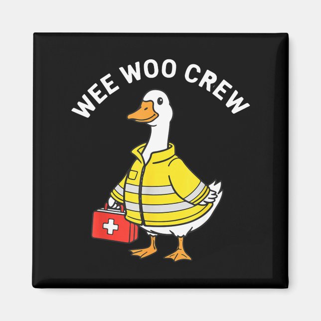 Funny Wee Woo Crew Goose Emt Paramedic Firefighter Magnet (Framsidan)