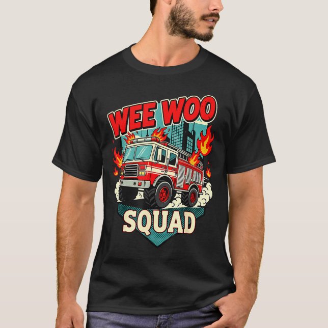 Funny Wee Woo Squad Fire Department Firefighter Fi T Shirt (Framsida)