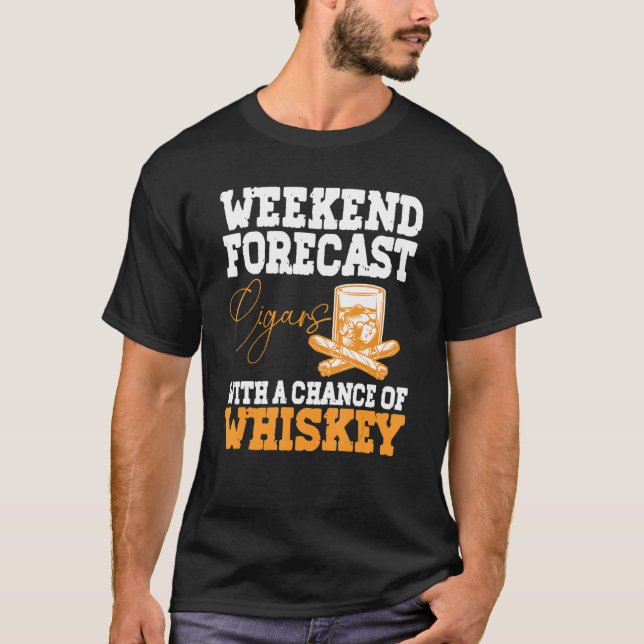 Funny Weekend Forecast Cigars And Whiskey T Shirt (Framsida)