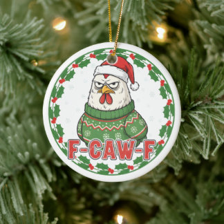 Funny Weird Chicken F-CAW-F Holiday FCawF Julgransprydnad Keramik