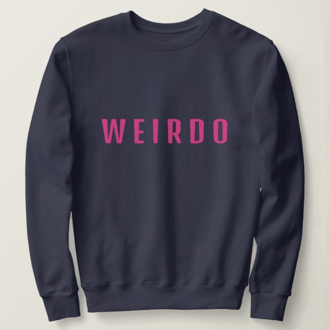 Funny WEIRDO Individualist T Shirt (Design framsida)