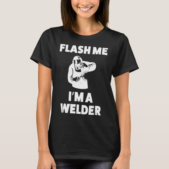 Funny Welder Shirt För manar Flash Jag är en Welde T (Framsida)