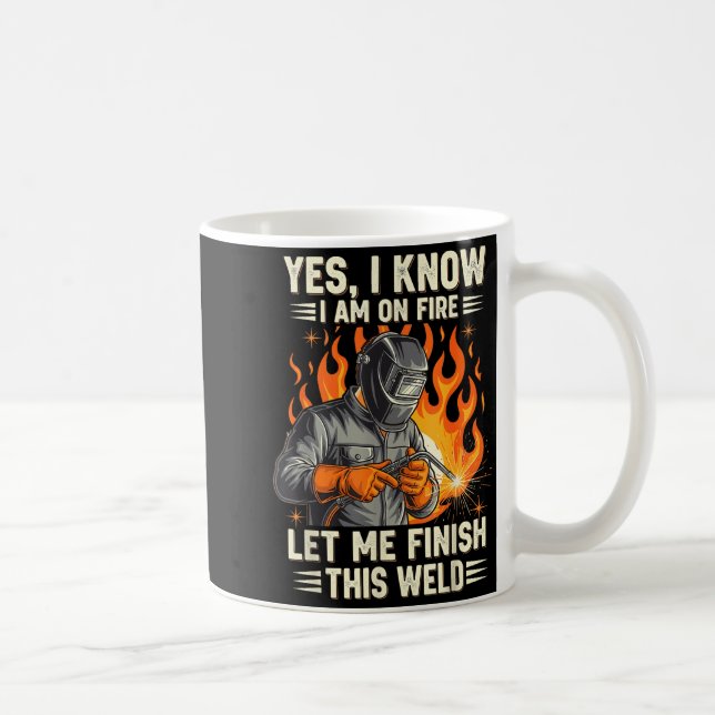 Funny Welder Welding Yes I Know I Am On Fire  Kaffemugg (Höger)