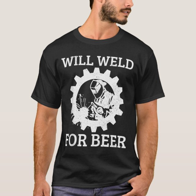 Funny Welder Will Weld For Beer Welding Gift Tank  T Shirt (Framsida)