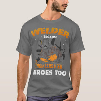 Funny Welding Art Manar Women Welder Slworking Wel T Shirt