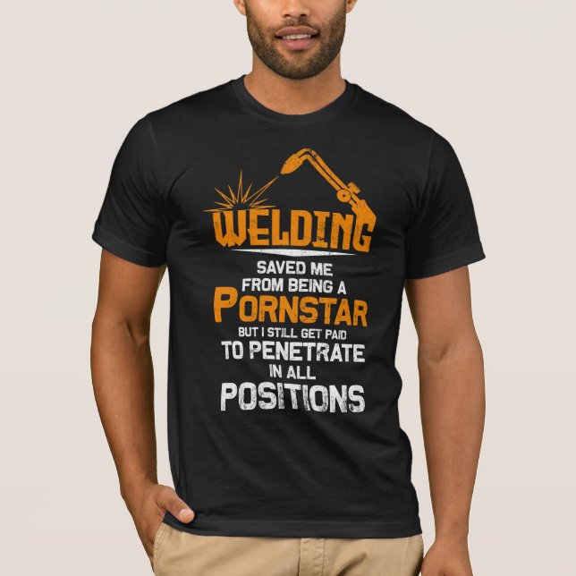Funny Welding Gifts For Proud Welders T Shirt (Framsida)