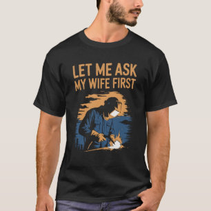 Funny Welding Shirt - kolla min fru först T