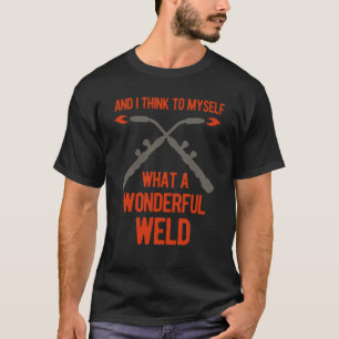 Funny Welding Welder T Shirt