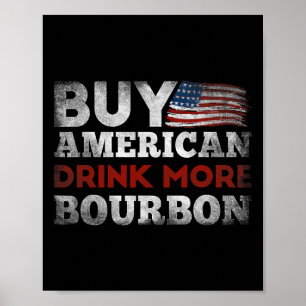 Funny Whiskey Quote US Flagga Buy American Drink M Poster