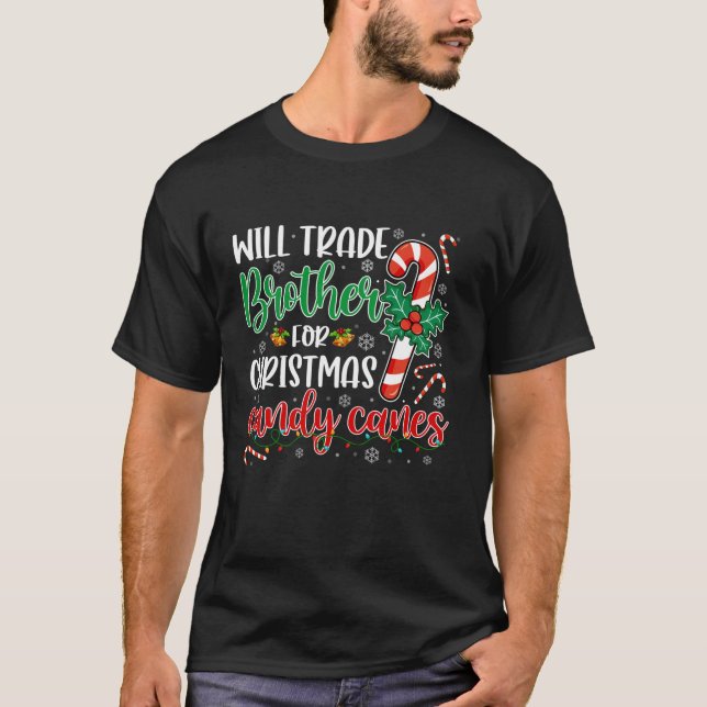 Funny Will Trade Brother For Christmas Candy Canes T Shirt (Framsida)