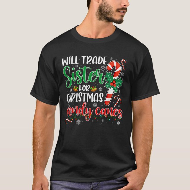 Funny Will Trade Sister For Christmas Candy Canes  T Shirt (Framsida)