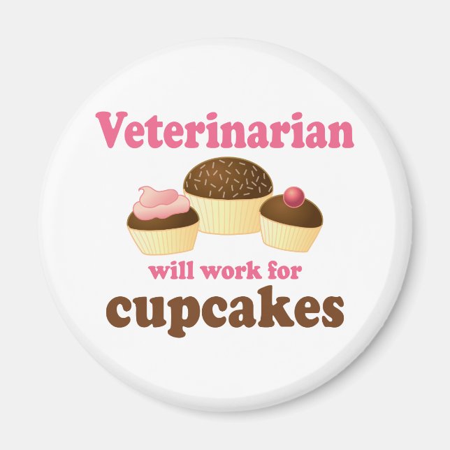 Funny Will Work for Muffinss Veterinarian Magnet (Framsidan)