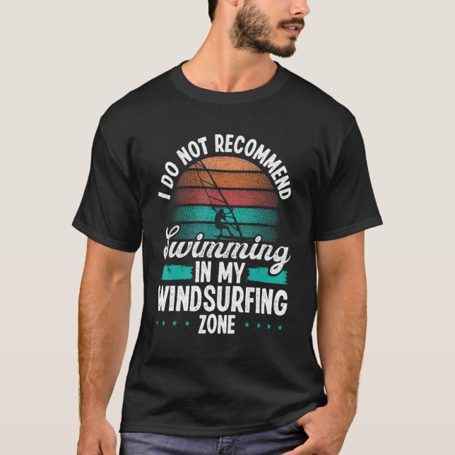 Funny Windsurfer Do not recommend Windsurfing Zone T Shirt (Framsida)