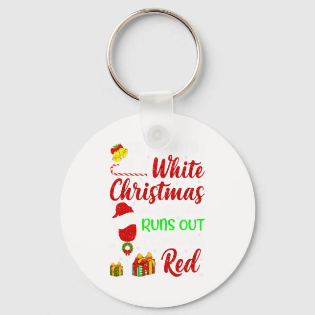 Funny Wine Drinking Im Dreaming Of A White Christ  Nyckelring (Framsida)
