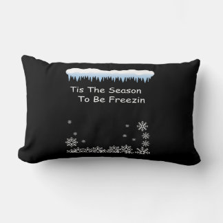 Funny Winter Quote | Tis the Season to Be Freezin Lumbarkudde